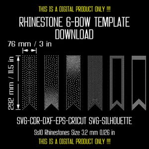 May include: A digital download of a rhinestone 6-bow template featuring six distinct white dot patterns on a black background. The text reads: THIS IS A DIGITAL PRODUCT ONLY, RHINESTONE 6-BOW TEMPLATE DOWNLOAD, 76 mm / 3 in, 292 mm / 11.5 in, SVG-CDR-DXF-EPS-CRICUT SVG-SILHOUETTE, Ss10 Rhinestones Size 3.2 mm 0.126 in.