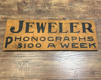 Vintage  Jeweler Phonographs 100 A Week Sign Wooden Advertising Decor Collector