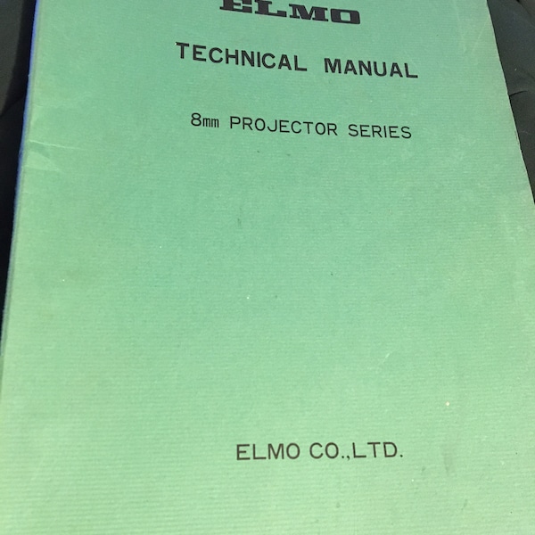 Elmo Technical Manual -Projectors 8mm -SP Hi Deluxe