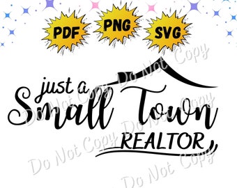 Real Estate | Small Town Realtor | Png | Svg | Pdf | Instant Download | Sumblimation | DTF | Cut Files