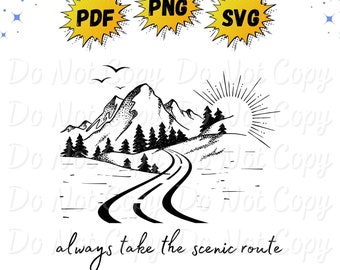 Always Take the Scenic Route | Png | Svg | Pdf | Inspirational Design | Instant Download | Sublimation | DTF | Travel | Road Trips