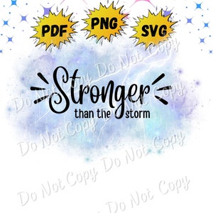 Stronger than the Storm design | Png | Svg | Instant Download | Inspirational Quote | Pdf