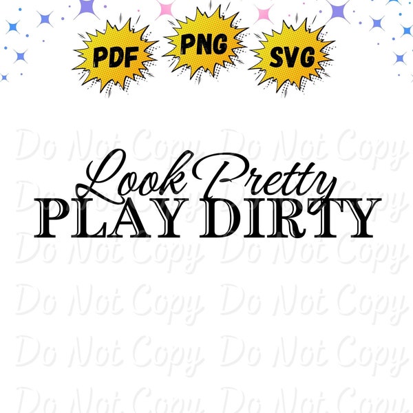 Look Pretty Play Dirty | Png | Svg | Pdf | Instant Download | Jeep Life | Off Road