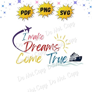 Png | Svg | Travel Agent Design Color | I Make Dreams Come True | Instant Download | Sublimation | DTF Print Files | Pdf