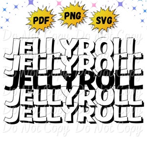 Jelly Roll | Music | Png | Svg | Instant Download | Sublimation & DTF Print Files