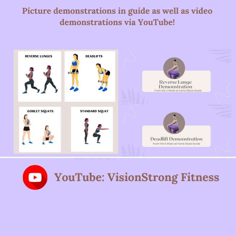 Picture demonstrations of exercises are in the guide, as well as visual exercises on my YouTube channel for added confidence of performing exercises. YouTube channel is VisionStrong Fitness