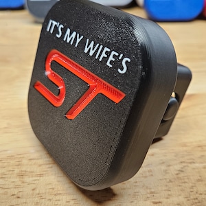 It&#39;s My Wife&#39;s Ford Explorer/Edge ST Trailer Hitch Receiver Cover/Plug - you choose Custom Colors and Finish!!!