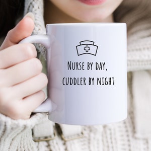 Nurse By Day Cuddler By Night, Hospital Gift, Welcome Gift, Nurse Gift