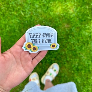 Crochet Sticker | Yarn Over till I Die