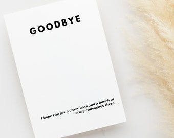 Hilarious Coworker Farewell Card. Hope You Get Crazy Boss and Colleague There: A Funny Farewell Card for Your Colleague's New Adventure