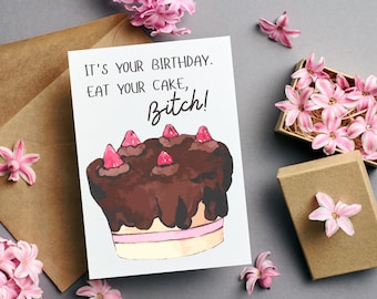 It's Your Birthday, Bitch! Happy Birthday Card For Your Best Friend. Add Some Sass to Your Bestie's Birthday with This Bold, Humorous Card.