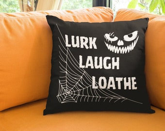Lurk Laugh Loathe Spooky Throw Pillow, Goth Home Decor, Ghost Pillow, Goth Pillow, Goth Gifts, Horror Pillow, Gift for Horror Lovers
