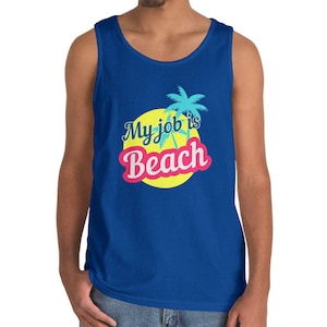 My Job is Beach Tank Top - Gildan Unisex Heavy Cotton Tank Top