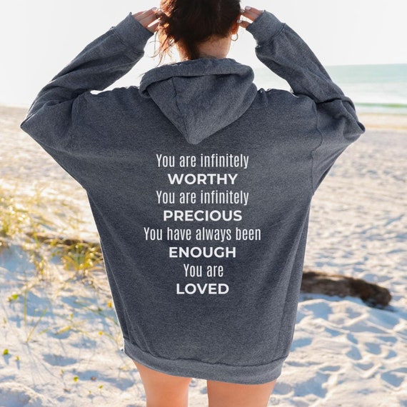 Sie sind genug Hoodie, Sie sind wichtig Shirt, liebe Person hinter