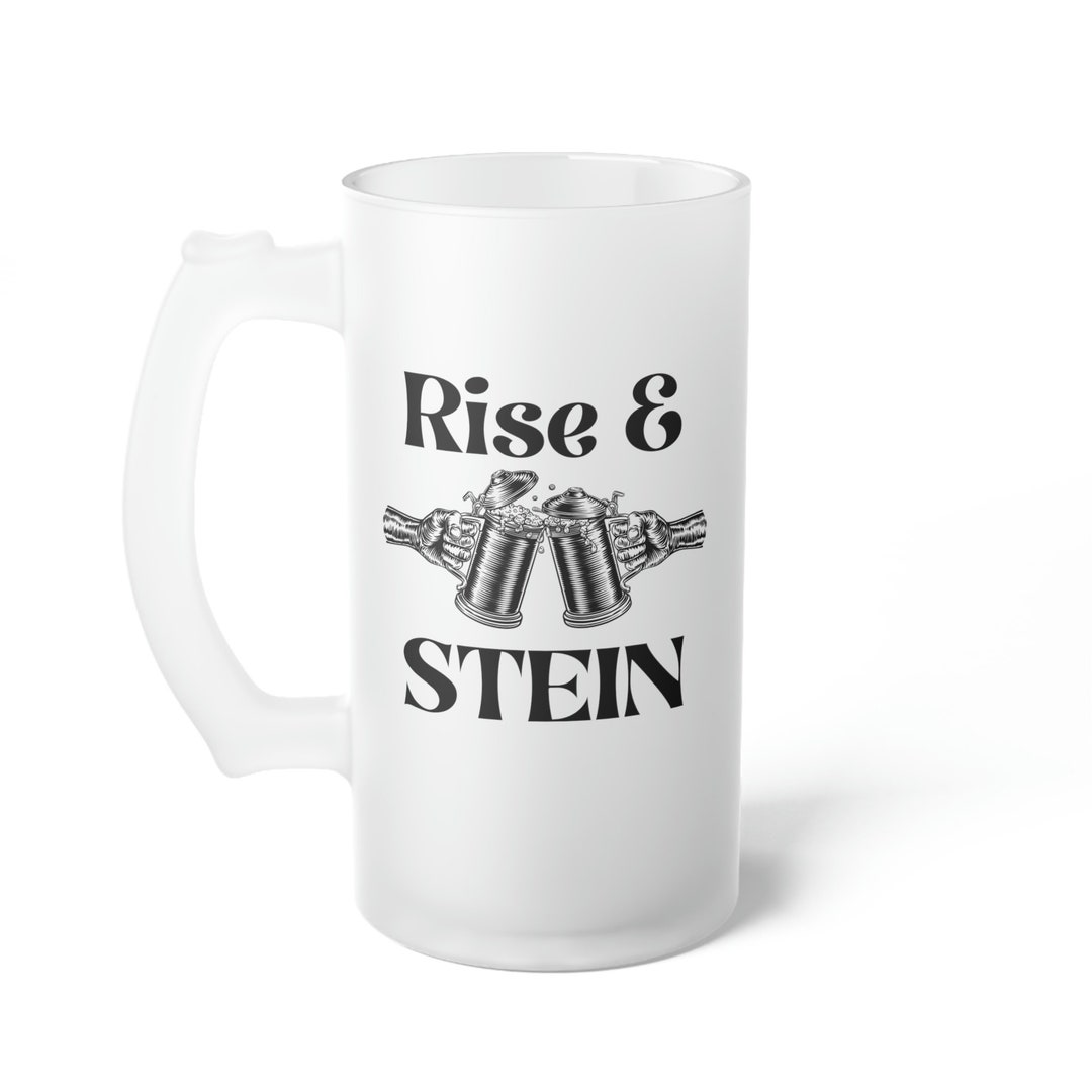 Rise & Stein Beer Mug Frosted Glass Beer Stein Beer Themed Etsy