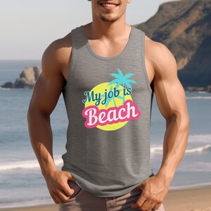 My Job is Beach Tank Top, Beach Shirt, Vacation Shirt, Summer Tank, Trendy Tank Unisex, Movie Shirt, Pop Culture Shirts, Trending Now Shirts Athletic Heather