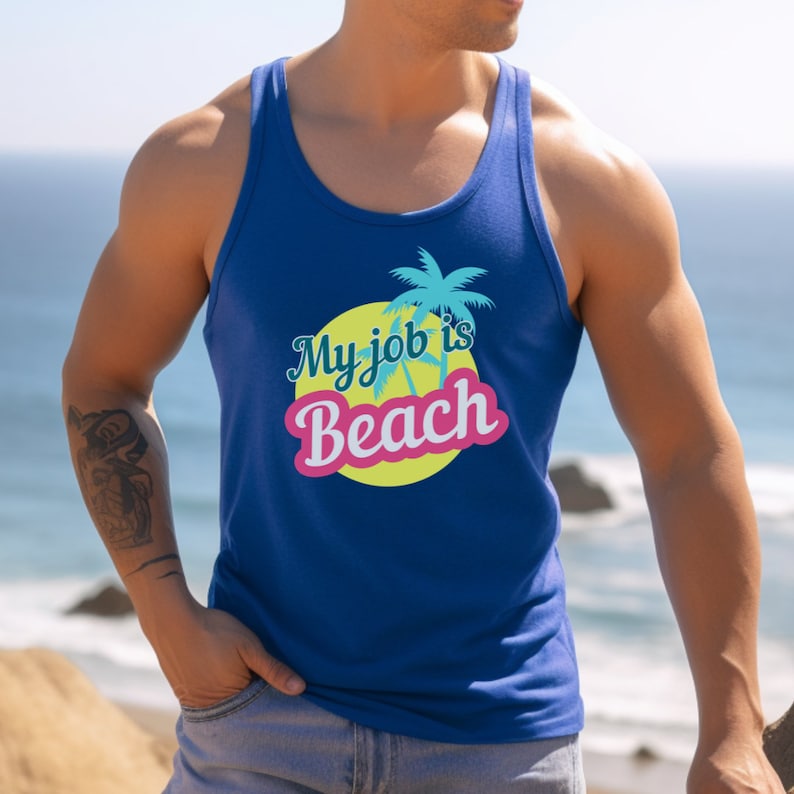 My Job is Beach Tank Top, Beach Shirt, Vacation Shirt, Summer Tank, Trendy Tank Unisex, Movie Shirt, Pop Culture Shirts, Trending Now Shirts True Royal