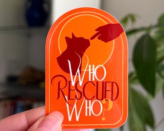 Who Rescued Who? Premium Cat Sticker