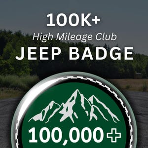 Jeep High Mileage Badge 100K+ | (3 inch) | Polyurethane Resin Dome Vinyl Decal | Jeep Accessories & Gifts