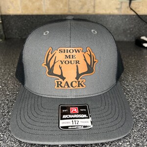 Show Me Your Rack, custom patch hat, Leatherette Patch hat, Laser Emgraved, Personalized Text or Logo, Richardson Hats, Leather Patch.