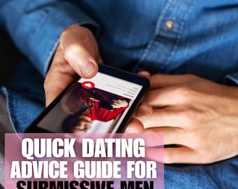 QUICK DATING ADVICE Guide For Submissive Men | How To Find a Dominant Woman | Humiliation | FemDom Ideas Guide | Female Led Relationship