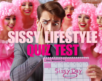 Sissy Quiz | Feminization | Self-Training Sissy | Sissy Shopping List | Sissy Rules | Femdom Humiliation Control | Sissy Maid Training