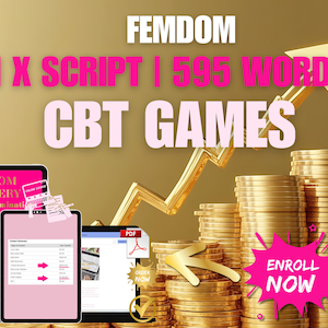 May include: Image promoting "FEMDOM CBT GAMES" with text overlay. Features a gold arrow pointing upwards, stacks of gold coins, and three tablets displaying content. Text includes "1 X SCRIPT | 595 WORDS" and "ENROLL NOW".