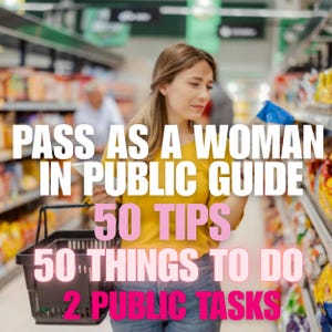 Può includere: Una donna con una camicia gialla e jeans fa la spesa in un supermercato, tenendo un cestino della spesa. L'immagine contiene il testo: "PASS AS A WOMAN IN PUBLIC GUIDE 50 TIPS 50 THINGS TO DO 2 PUBLIC TASKS."