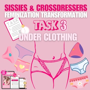 May include: Pink graphic with text "SISSIES & CROSSDRESSERS FEMINIZATION TRANSFORMATION TASK 3 UNDER CLOTHING." The image features illustrations of various underwear styles, a checklist, and a tablet with the words "BUY NOW" and "DISCORD".