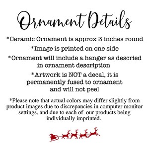 May include: White text on a white background reads "Ornament Details" followed by bullet points describing the ceramic ornament. A red Santa and reindeer graphic is at the bottom. The ornament is approximately 3 inches round.
