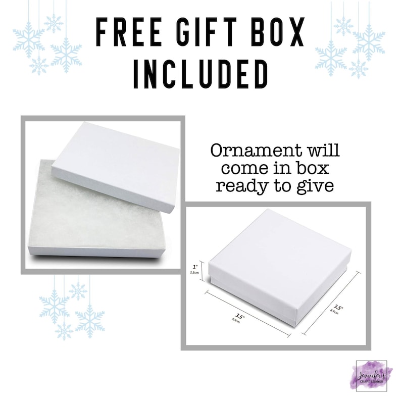 May include: White gift boxes, one open and one closed, with the text "FREE GIFT BOX INCLUDED." The text "Ornament will come in box ready to give" is also present. The boxes measure 3.5 inches by 3.5 inches.
