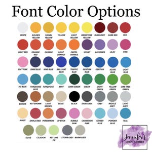 May include: A color chart titled "Font Color Options" displays a variety of color swatches with corresponding names. Colors range from white and yellow to pink and teal. The chart includes a logo for "Jennifer's Craft Corner."