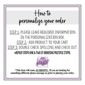 May include: A white background with a light purple border and text that reads "How to personalize your order." Instructions include leaving required information, adding to cart, and checking out. The Jennifer's Craft Corner logo is also present.