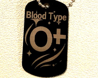 Blood type O positive laser engraved dog tag on chain