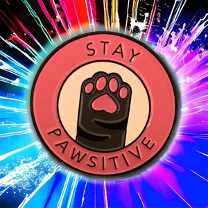 Stay pawsitive - funny and quirky enamel pins - cute little things - perfect small gifts