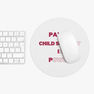Paying child support is power | Mouse Pad | Child support Mouse pad