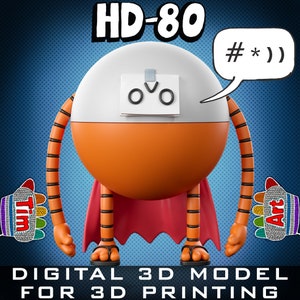 May include: A 3D printed model of a cartoon robot with orange and white body, red cape, and black striped arms and legs. The robot has a white paper note on its head with the text "O'O" and a speech bubble with the text "#*)". The text "HD-80" is above the robot. The text "DIGITAL 3D MODEL FOR 3D PRINTING" is below the robot.