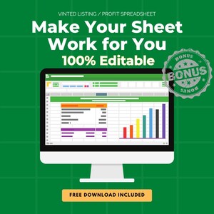 May include: A computer monitor displays a spreadsheet with charts and graphs. Text on the screen reads "Make Your Sheet Work for You 100% Editable." A green bonus seal and a yellow banner with "FREE DOWNLOAD INCLUDED" are also present.