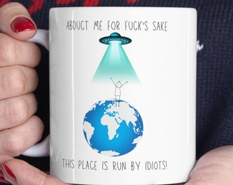 Funny UFO Mug UAP Alien Abduction Extraterrestrial Coffee Tea Mug Science Fiction Mug Gift Sarcastic Rude Humorous Space Earth Spaceship