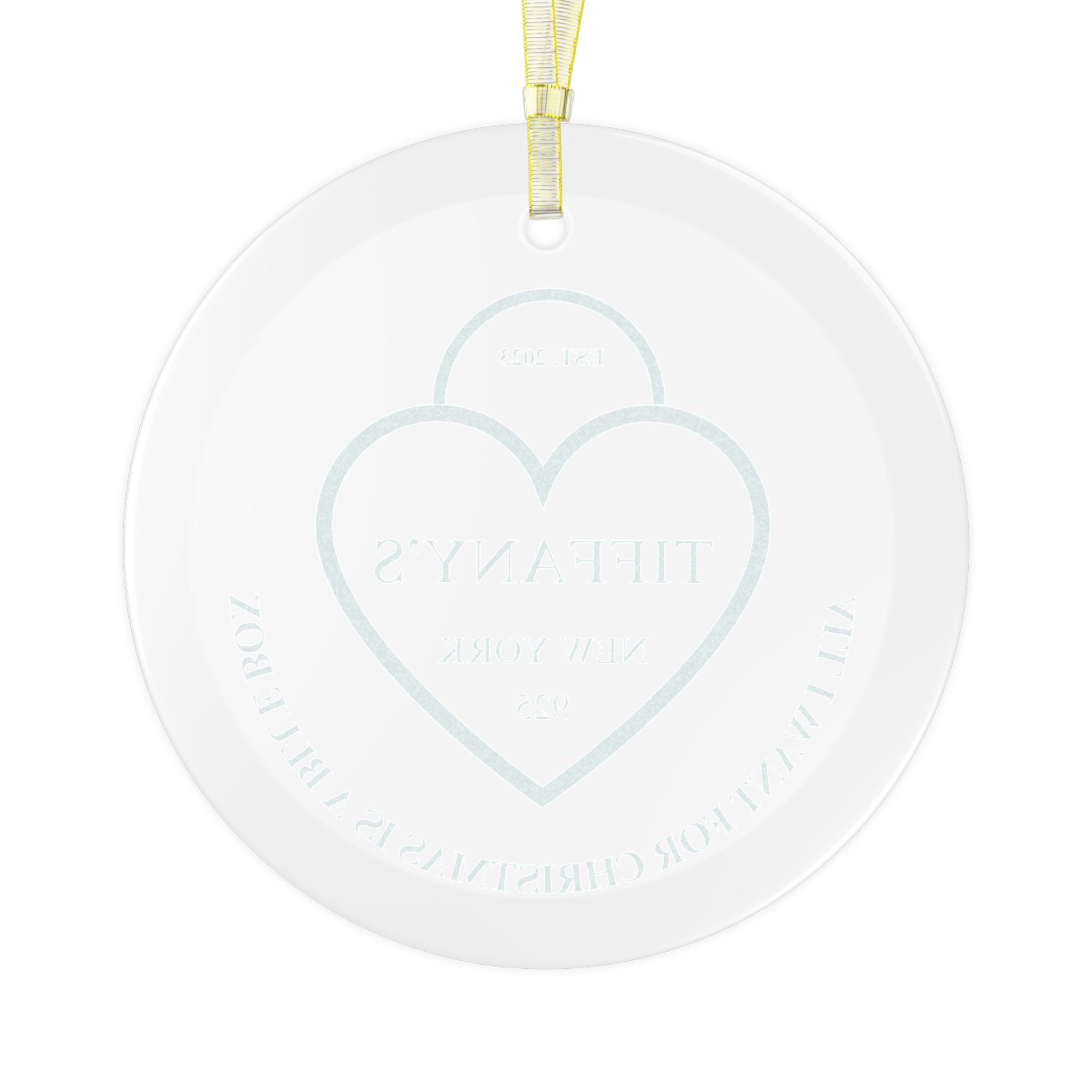 Tiffanys Brand Supporter Glass Ornament, Christmas Ornament, All I Want