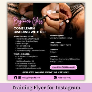 May include: A pink and black flyer advertising a beginner braiding class. The flyer includes the date, time, location, cost, and what is included in the class. The text on the flyer reads "Beginner Class Come Learn Braiding With Us!"