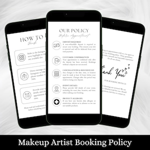May include: Three smartphones showing a makeup artist's booking policy. The policy covers deposits, customer confirmation, cancellations, event details, and product allergies. The phones also show instructions on how to book an appointment.
