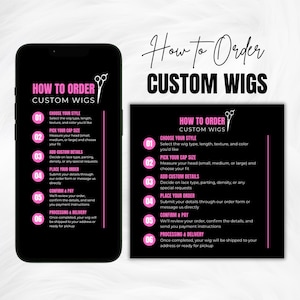 May include: A black smartphone displays a pink and white graphic with instructions on how to order custom wigs. The text includes steps for choosing style, cap size, and custom details. A smaller graphic repeats the instructions.