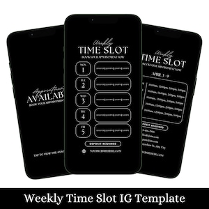 Puede incluir: Tres smartphones negros que muestran una plantilla de franjas horarias semanales para Instagram. El teléfono central muestra un diseño de reserva con franjas horarias, mientras que los otros muestran la disponibilidad de citas. El diseño es minimalista con texto blanco sobre fondo negro.