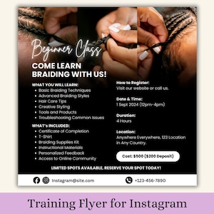 May include: A black and white flyer advertising a beginner braiding class. The flyer includes the class title, "Beginner Class Come Learn Braiding With Us!" and details about the class, including what will be learned, what's included, how to register, date and time, duration, location, and cost. The flyer also includes a phone number and social media information.