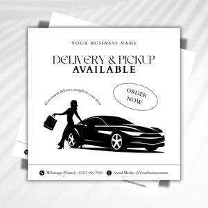 May include: A square graphic featuring the text YOUR BUSINESS NAME, DELIVERY & PICKUP AVAILABLE, ORDER NOW, and Convenient delivery straight to your door. It includes a black silhouette of a person holding bags next to a car, plus contact info.