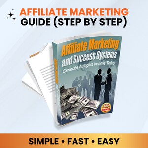 Affiliate Marketing & Success Systems: Proven Strategies for Affiliate Success - eBook PDF Guide