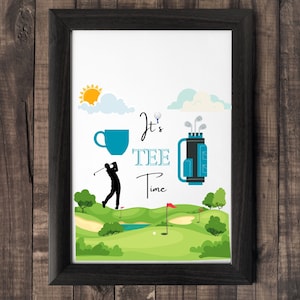 Funny Golf Home Decor Wall Art Digital Download Print Poster, It’s Tee Time Quote, Golf Gifts, Printable Gifts for Him, Golf Lovers Gift