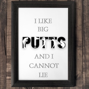Funny Golf Home Decor Wall Art Digital Download Print Poster, I Like Big Putts Cannot Lie, Golf Gifts, Printable Gifts for Him, Golf Lovers