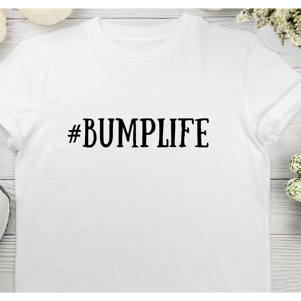 Pregnancy Quote T-shirt, Novelty Bumplife T-Shirt Pregnancy Gift, Pregnancy Announcement, New Mum Gift, Funny Cute Maternity Gift Clothes